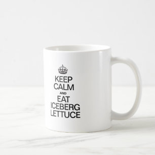 KEEP CALM AND EAT ICEBERG LETTUCE COFFEE MUG