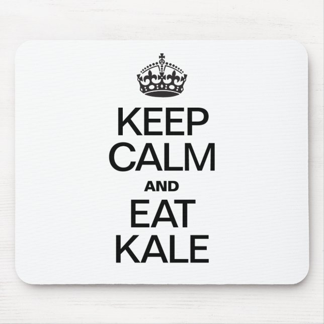 KEEP CALM AND EAT KALE MOUSE PAD (Front)