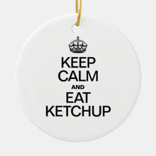 KEEP CALM AND EAT KETCHUP CERAMIC TREE DECORATION