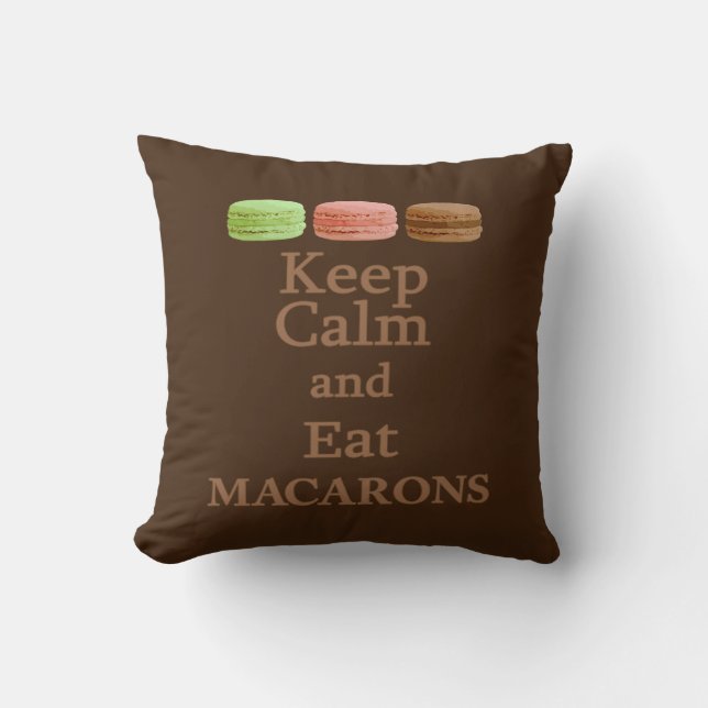 Keep Calm and Eat Macarons Cushion (Front)