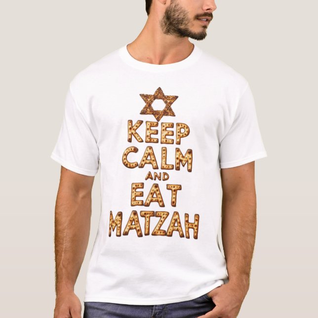 Keep Calm and eat Matzah Funny Passover design T-Shirt (Front)