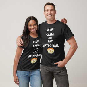 Keep Calm and eat Matzo Ball Funny Passover  T-Shirt