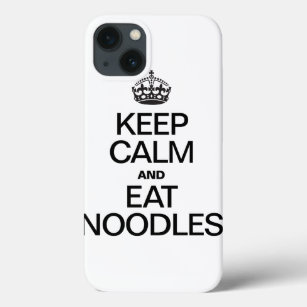 KEEP CALM AND EAT NOODLES iPhone 13 CASE