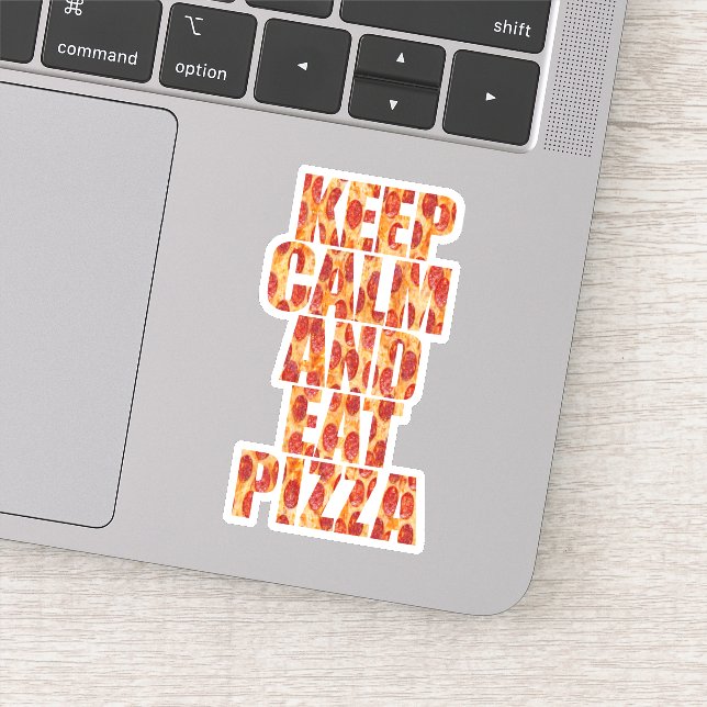  Keep Calm And Eat Pizza (Detail)