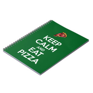 Keep Calm and Eat Pizza 2 Notebook