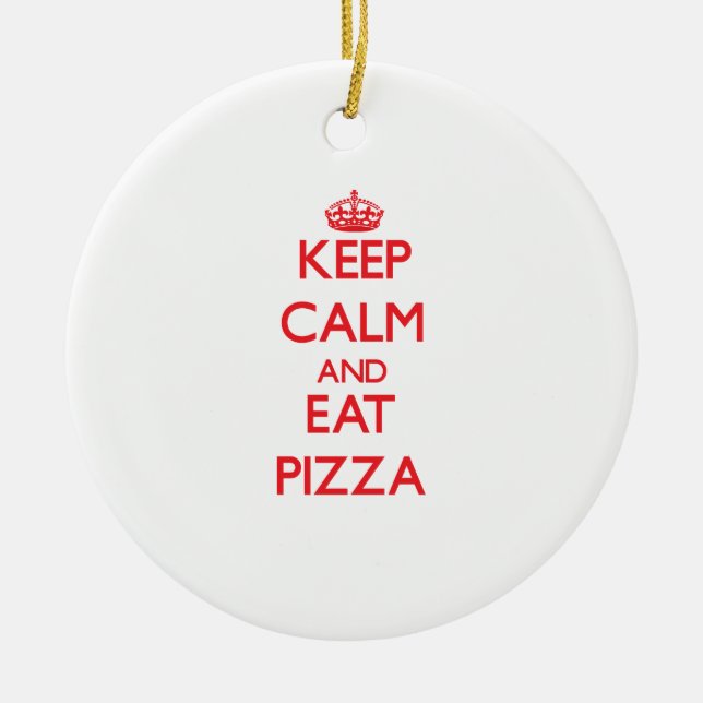 Keep calm and eat Pizza Ceramic Ornament (Front)