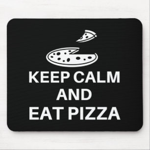 Keep Calm And Eat Pizza Mouse Pad