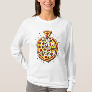 Keep Calm and Eat Pizza: Perfect Design for Pizza T-Shirt