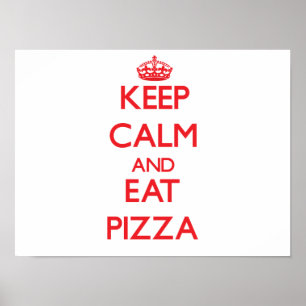 Keep calm and eat Pizza Poster