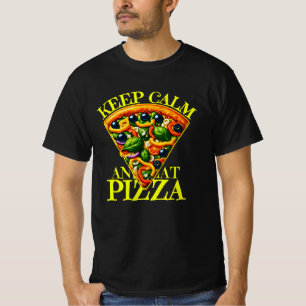 keep calm and eat pizza T-Shirt