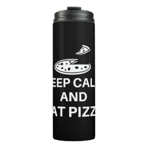 Keep Calm And Eat Pizza Thermal Tumbler