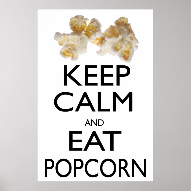 Keep Calm and Eat Popcorn Poster (Front)