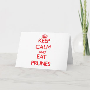 Keep calm and eat Prunes Card
