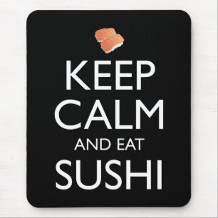 Keep Calm And Eat Sushi Mouse Pad