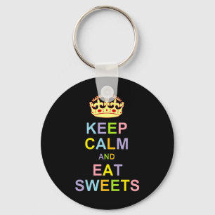 Keep Calm and Eat Sweets Key Ring