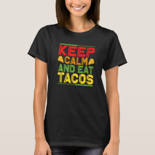 Keep Calm And Eat Tacos 1 T-Shirt