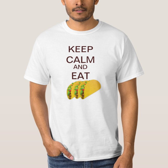 Keep Calm and Eat Tacos T-Shirt (Front)
