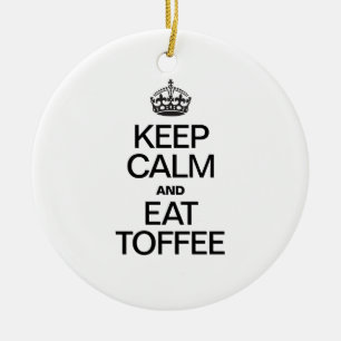 KEEP CALM AND EAT TOFFEE CERAMIC TREE DECORATION