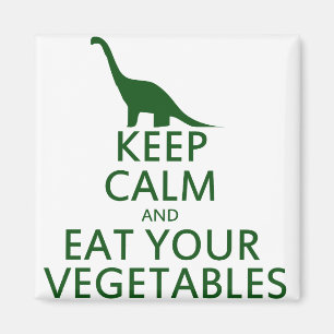 Keep Calm and Eat your Vegetables Magnet