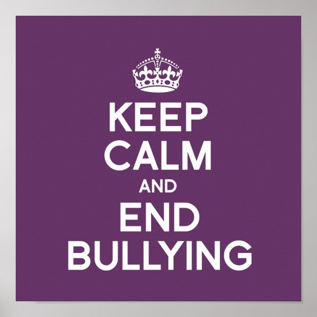 KEEP CALM AND END BULLYING POSTER (Front)
