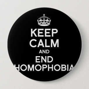 KEEP CALM AND END HOMOPHOBIA 10 CM ROUND BADGE