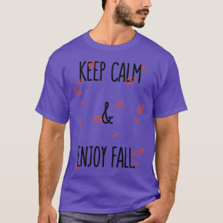 Keep calm and enjoy fall T-Shirt