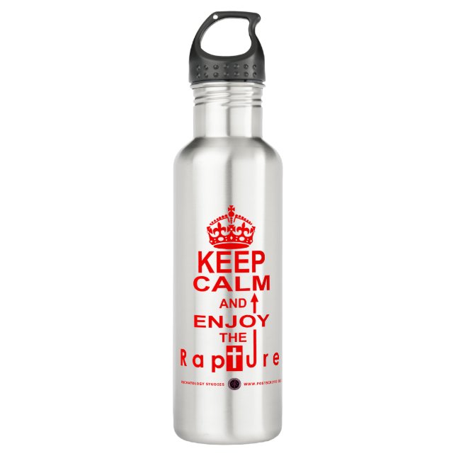 Keep Calm and Enjoy the Rapture 710 Ml Water Bottle (Front)