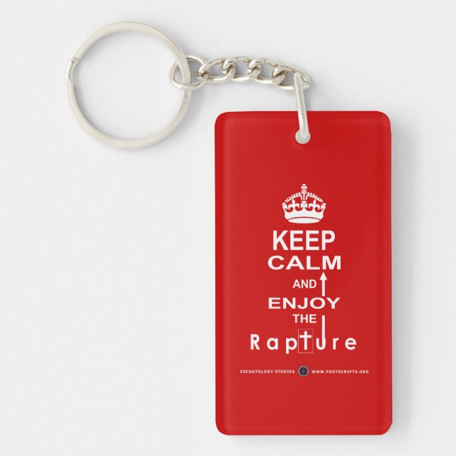 Keep Calm and Enjoy the Rapture Key Ring (Front)