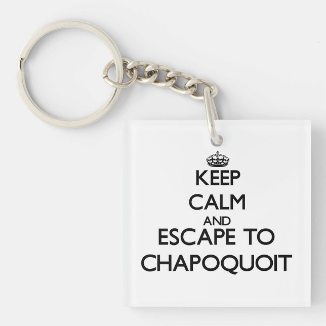 Keep calm and escape to Chapoquoit Massachusetts Key Ring (Front)