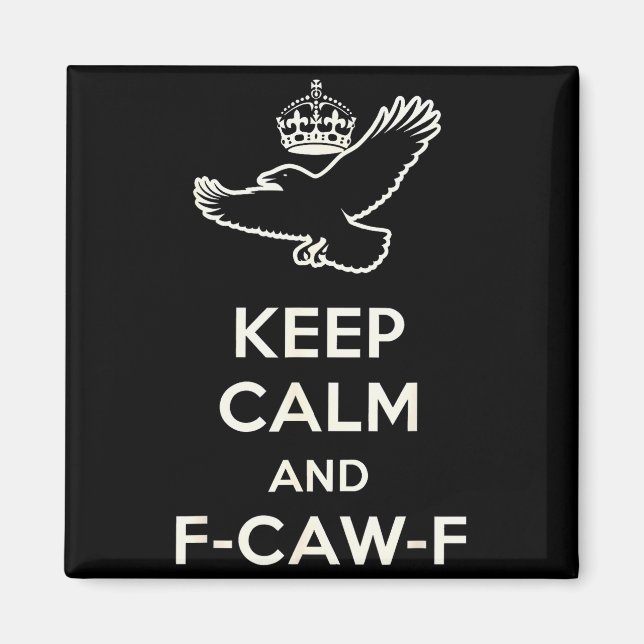 Keep Calm And F-caw-f Crow Fun Gift For Bird Lover Magnet (Front)
