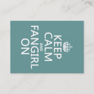 Keep Calm and Fangirl On (in all colours) Business Card