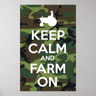 Keep Calm And Farm On Camouflage Poster