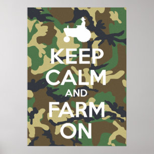 Keep Calm And Farm On Camouflage Poster
