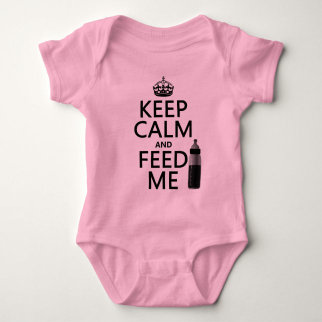 Keep Calm and Feed Me (baby) (in any colour) Baby Bodysuit (Front)