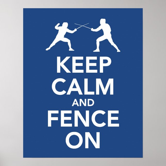 Keep Calm and Fence On Poster (Front)