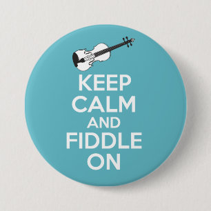Keep Calm and Fiddle On Violin on Blue 7.5 Cm Round Badge