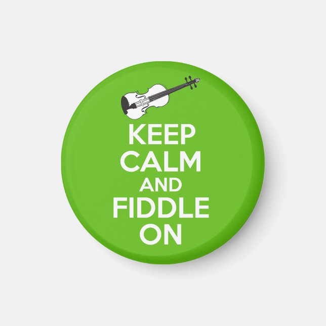 Keep Calm and Fiddle On Violin on Green Magnet (Front)