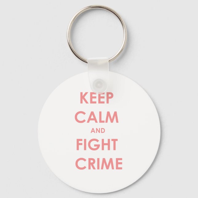 Keep calm and fight crime! key ring (Front)