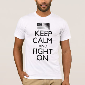 Keep Calm and Fight On Black and White T-Shirt