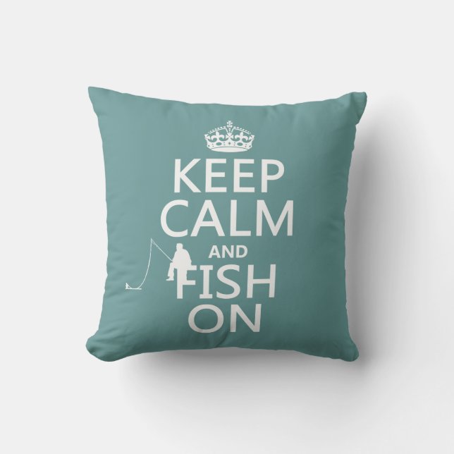 Keep Calm and Fish On (all colours) Cushion (Front)