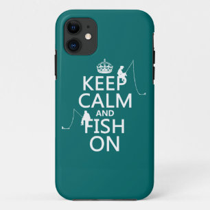 Keep Calm and Fish On - customisable colours iPhone 11 Case