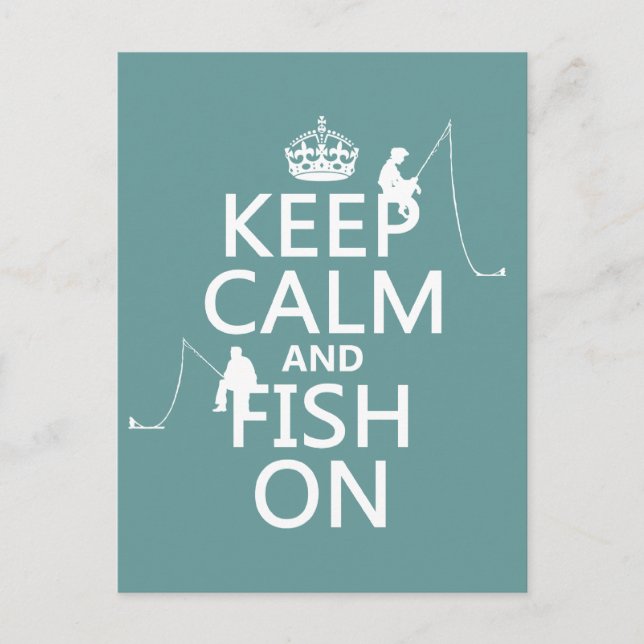 Keep Calm and Fish On - customisable colours Postcard (Front)