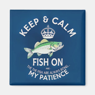 Keep Calm and Fish On Magnet