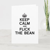 KEEP CALM AND FLICK THE BEAN -.png