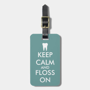 Keep calm and floss on luggage tag with tooth logo