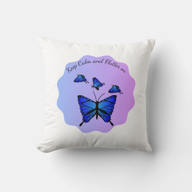 Keep Calm and Flutter on Cushion (Front)
