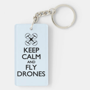 Keep Calm and Fly Drones Key Ring