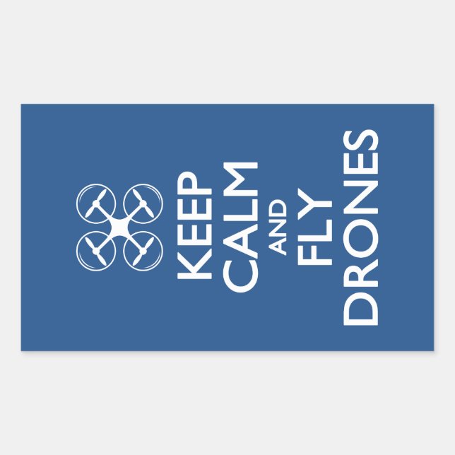 Keep Calm and Fly Drones Rectangular Sticker (Front)