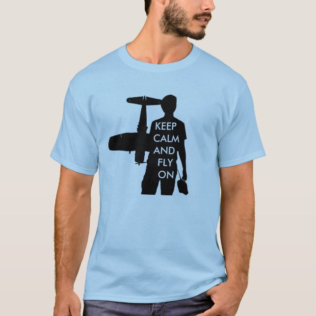 Keep Calm and Fly On T-Shirt (Front)