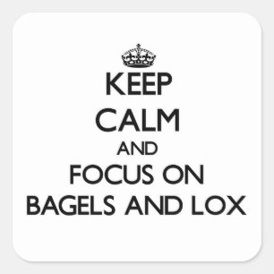 Keep Calm and focus on Bagels And Lox Square Sticker
